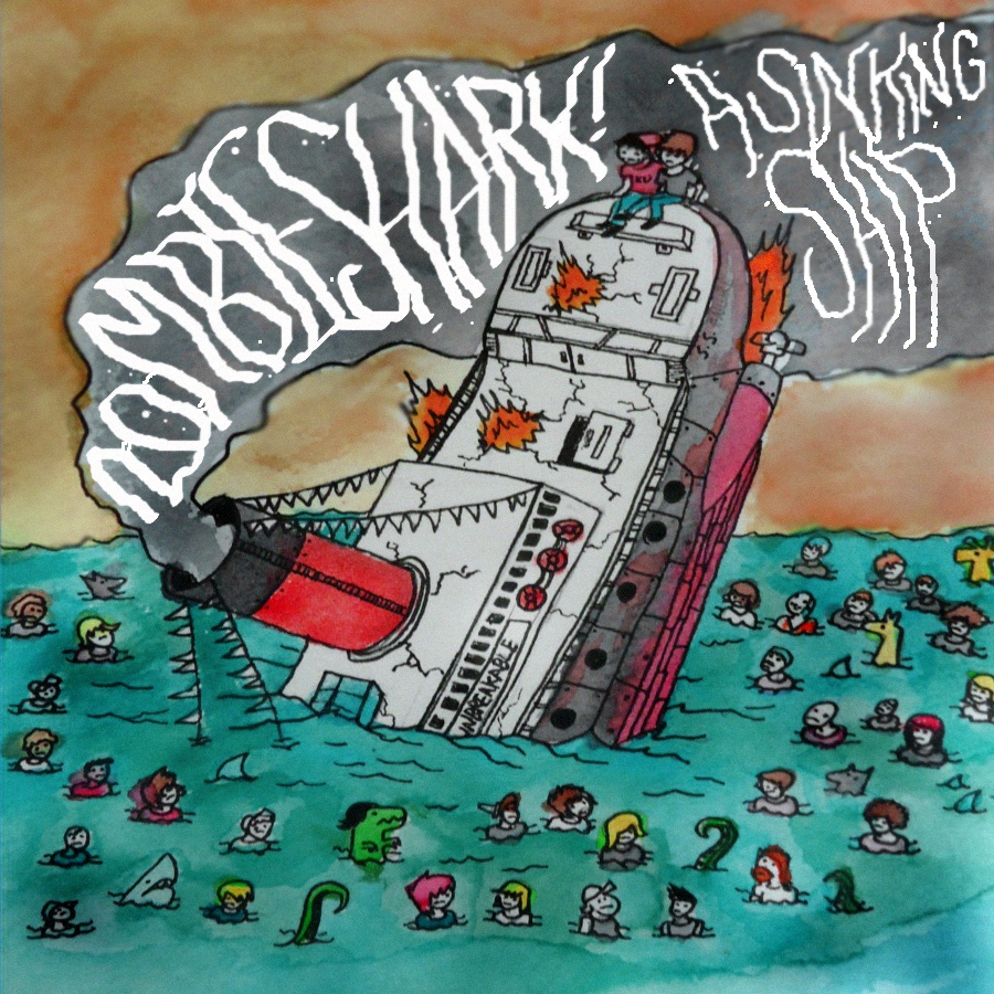 ZOMBIESHARK! — A Sinking Ship (2012)