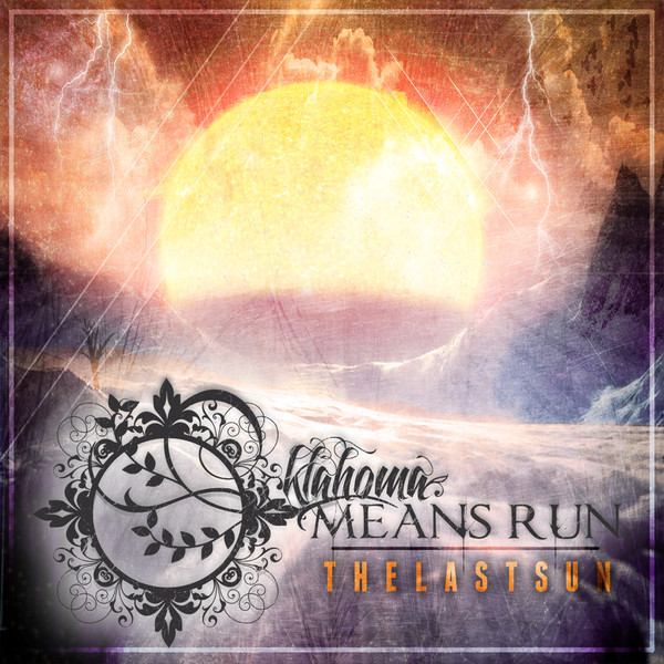 Oklahoma Means Run — The Last Sun [EP] (2013)