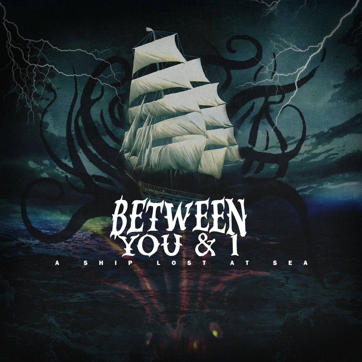 Between You & I — A Ship Lost at Sea (2013)