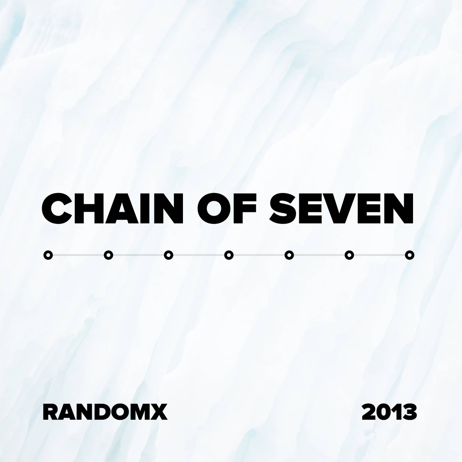 RandomX — Chain Of Seven (2013)