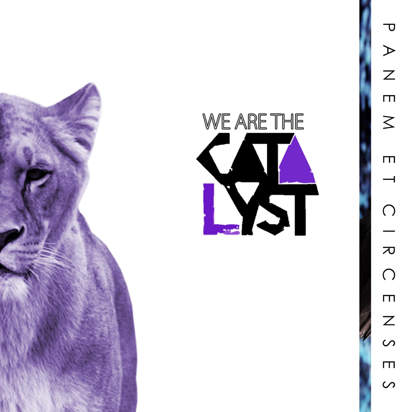 We Are the Catalyst - Panem Et Circenses (2013)