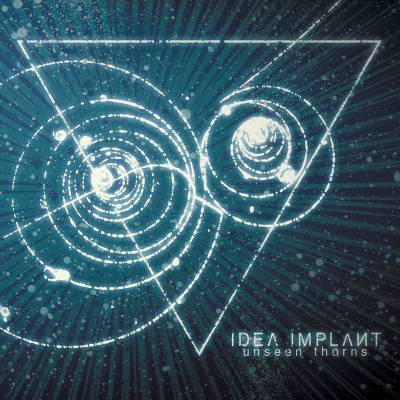 Idea Implant — Unseen Thorns (2012)