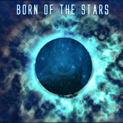 Born of the Stars — Born of the Stars (2012)