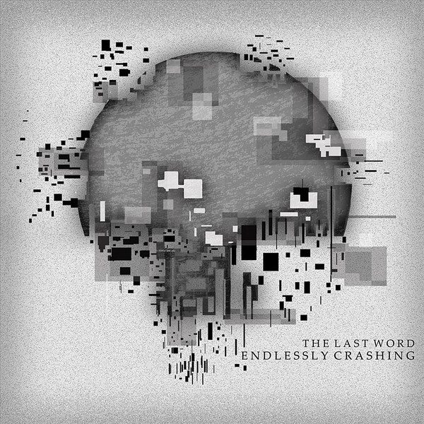 The Last Word — Endlessly crashing (2012)