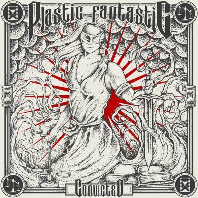 Plastic Fantastic! — Convicted (2012)