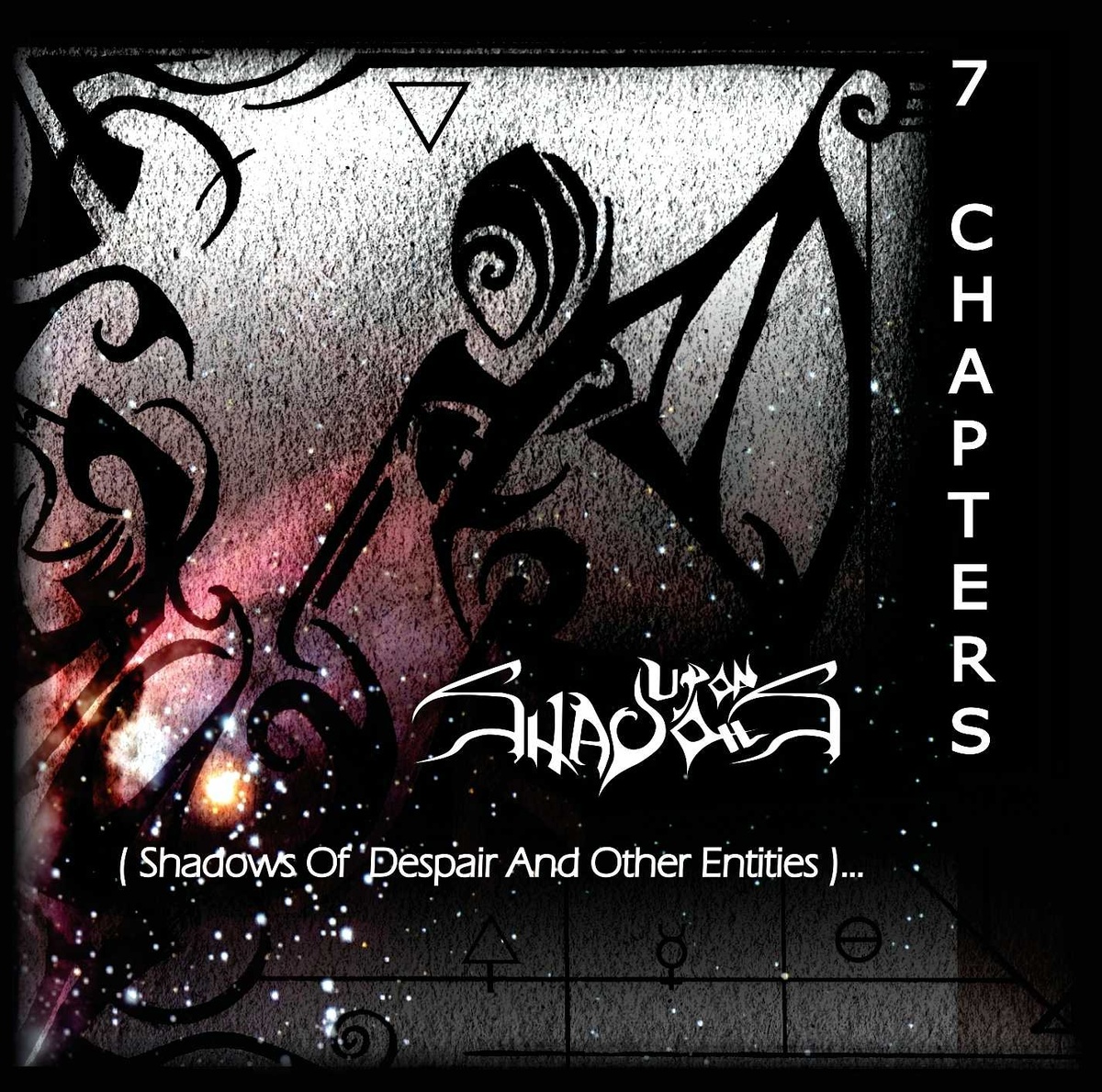 Upon Shadows — 7 Chapters (Shadows Of Despair And Other Entities)... (2012)