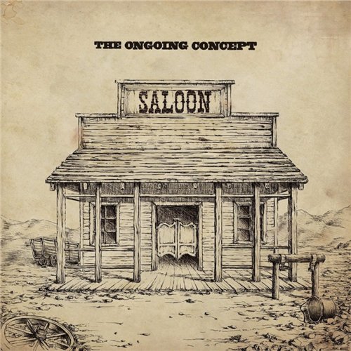 The Ongoing Concept — Saloon (2013)