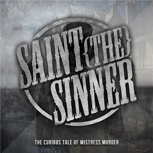 Saint[The]Sinner — The Curious Tale Of Mistress Murder (2013)