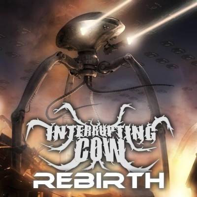 Interrupting Cow — Rebirth [EP] (2013)