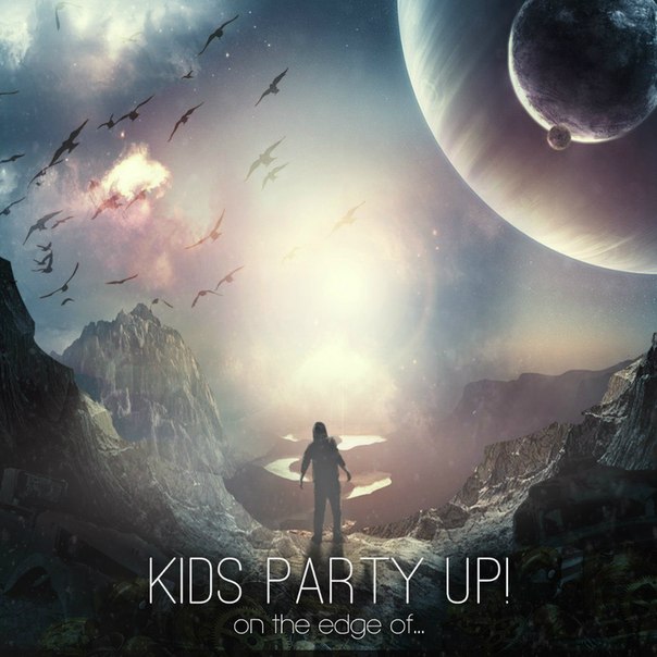 Kids Party Up! — On The Edge Of... (2013)