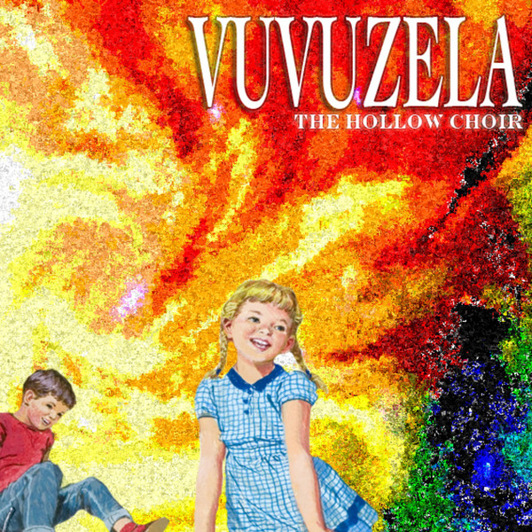 Vuvuzela — The Hollow Choir (2012)