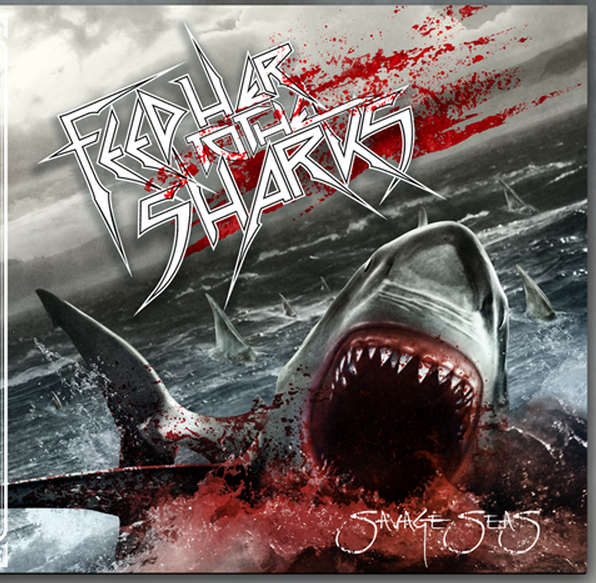 Feed Her To The Sharks —  Savage Seas (2013)