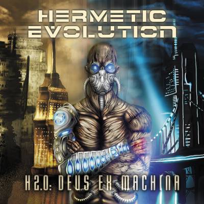 Hermetic Evolution — H 2.0: Deus Ex Machina (2013)