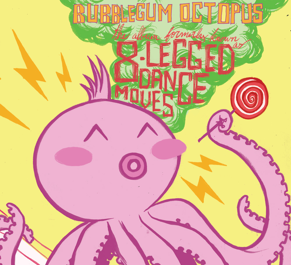 Bubblegum Octopus — The Album Formerly Known As 8-Legged Dance Moves (2009)